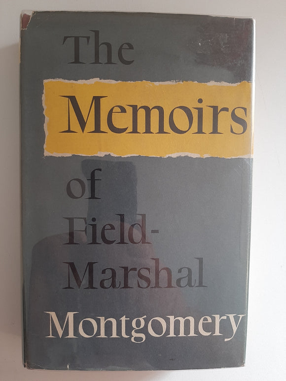 The Memoirs Of Field-Marshal by Montgomery