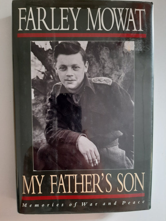 My Father's Son, memories of War and Peace by Farley Mowat