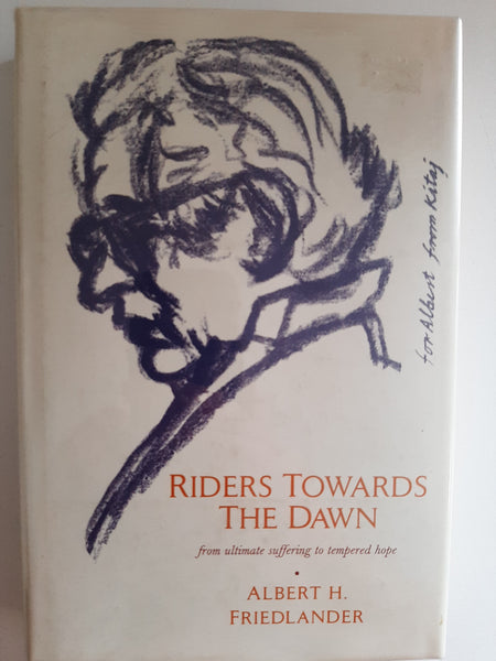 Riders Towards The Dawn, from ultimate suffering to tempered hope by Albert H. Friedlander