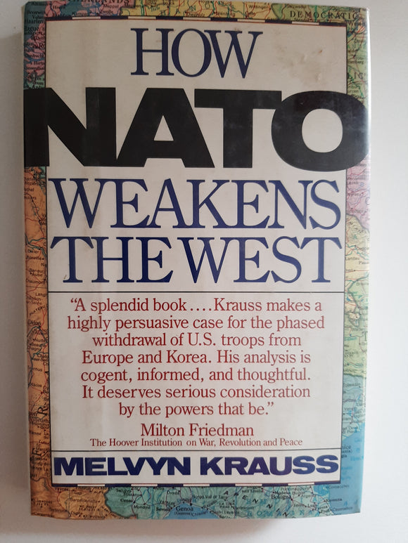 How NATO Weakens The West By Melvyn Krauss