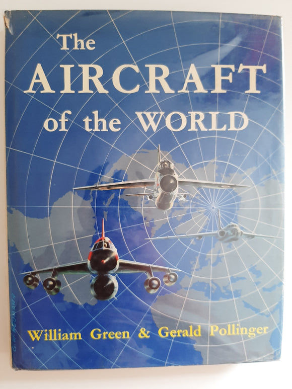 The Aircraft Of The World By William Green And Gerald Pollinger