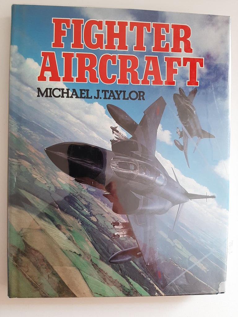 Fighter Aircraft By Michael J. Taylor