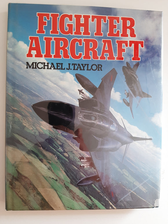 Fighter Aircraft By Michael J. Taylor