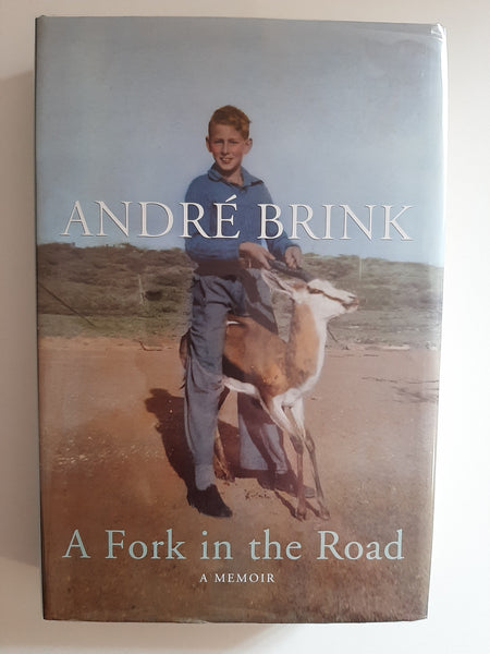 A Fork in the Road - A Memoir by Andre Brink