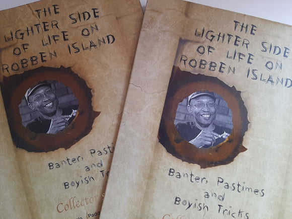 The Lighter Side Of Life On Robben Island: Banter, Pastimes and Boyish Tricks By Fred Khumalo, Paddy Harper, Gugu Kunene