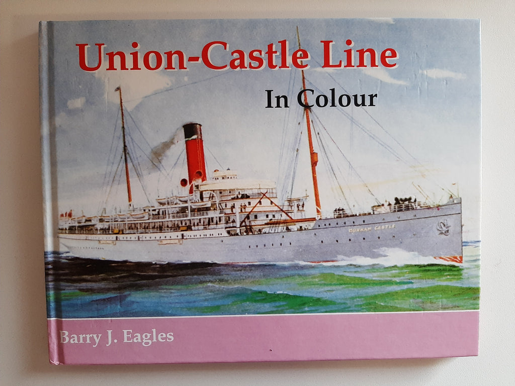 Union-Castle Line, In Colour By Barry J. Eagles
