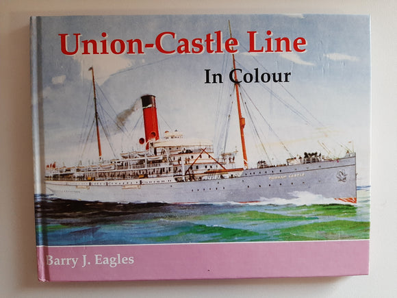 Union-Castle Line, In Colour By Barry J. Eagles