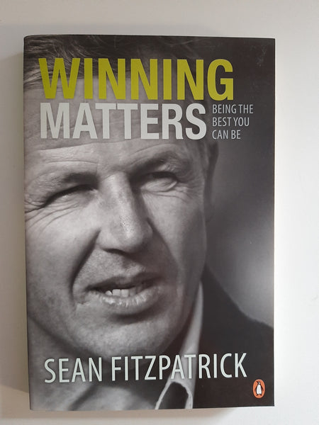 Winning Matters, Being The Best You Can Be By Sean Fitzpatrick