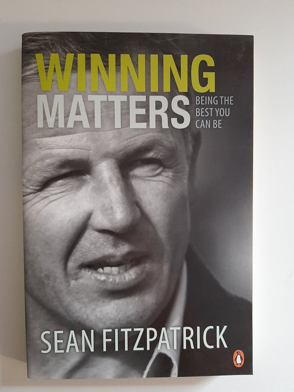 Winning Matters, Being The Best You Can Be By Sean Fitzpatrick