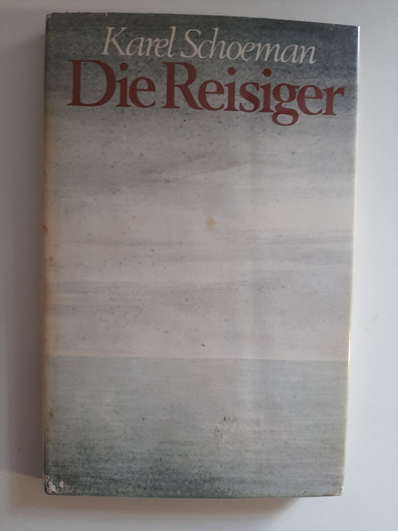 Die Reisiger By Karel Schoeman