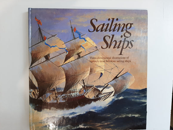 Sailing Ships : A Three-Dimensional Book by Ron Van Der Meer and Alan McGowan