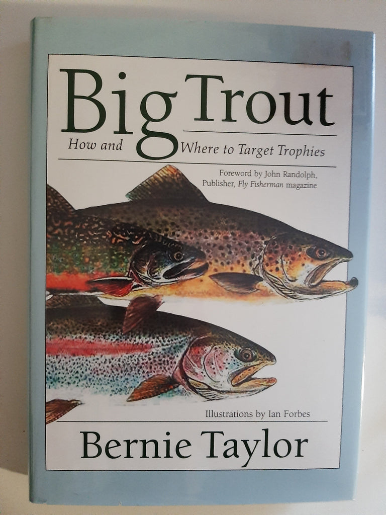 Big Trout: How And Where To Target Trophies By Bernie Taylor