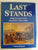 Last Stands: Famous Battles Against The Odds By Craig Philip