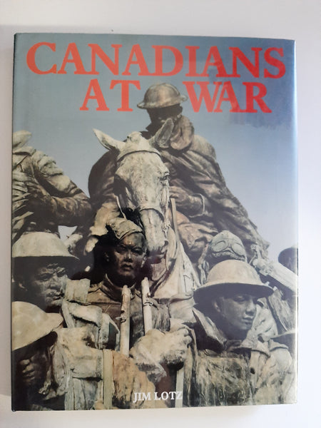Canadians At War By Jim Lotz
