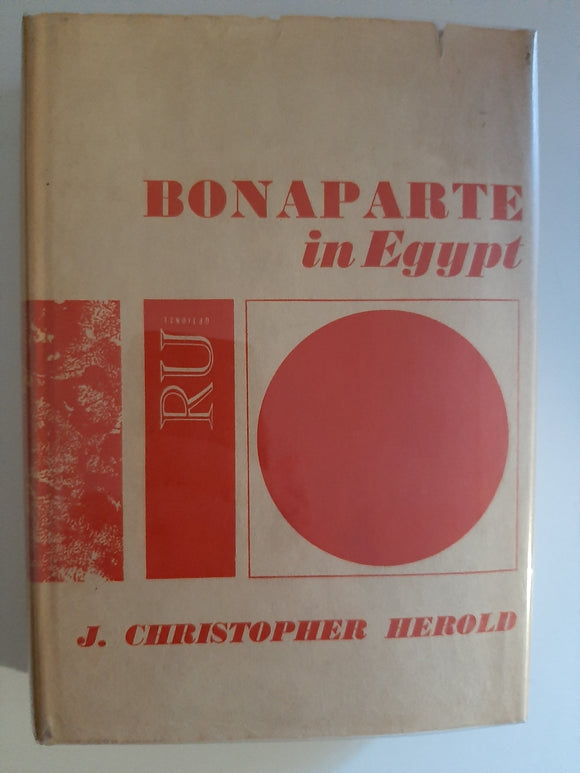 Bonaparte In Egypt By J. Christopher Herold
