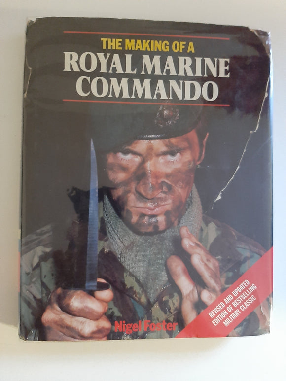 The Making Of A Royal Marine Commando By Nigel Foster