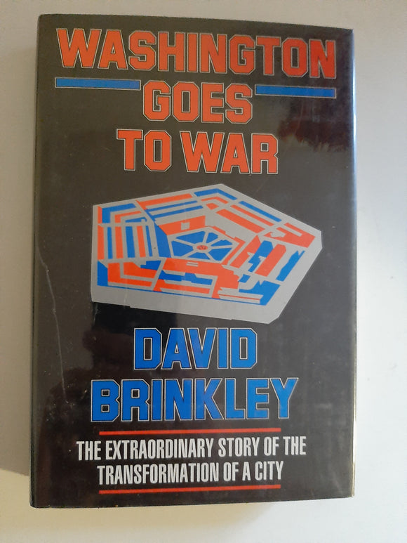 Washington Goes To War By David Brinkley
