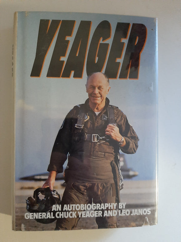Yeager An Autobiography By General Chuck Yeager And Leo Janos