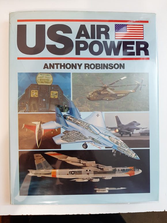 US AIR POWER By Anthony Robinson