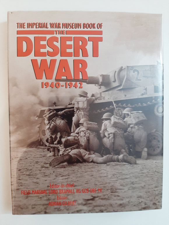 The Imperial War Museum Book of the Desert War 1940-1942 By Adrian Gilbert