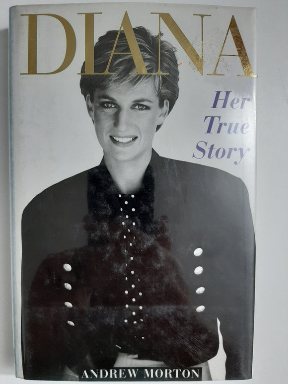 Diana: Her True Story By Andrew Morton