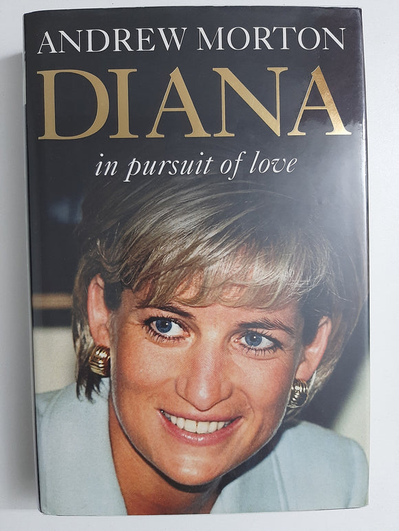 Diana In Pursuit Of Love By Andrew Morton