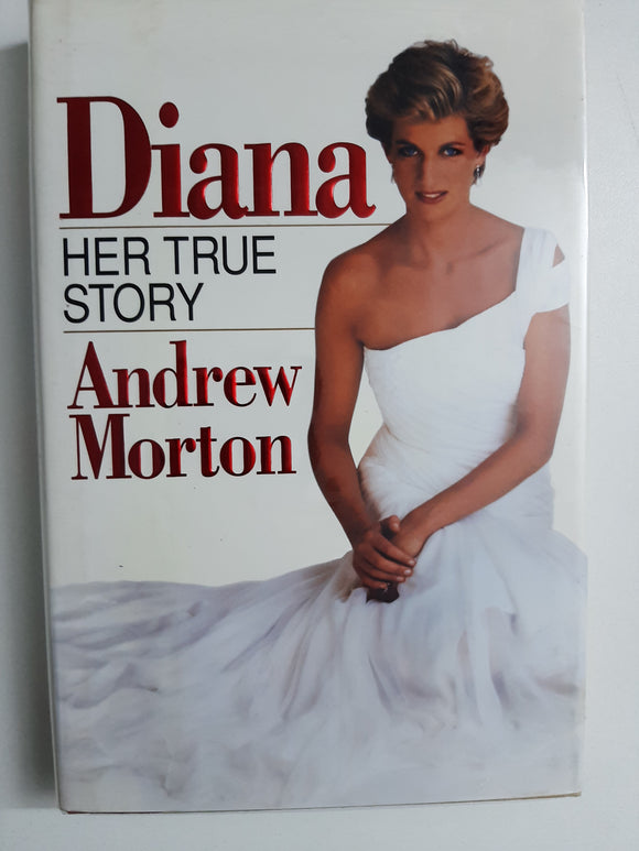 Diana Her True Story By Andrew Morton