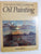 The Beginner's Guide To Oil Painting By Michael Blaker