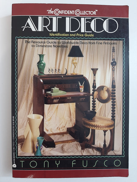 The Confident Collector: Art Deco : Identification and Price Guide By Tony Fusco