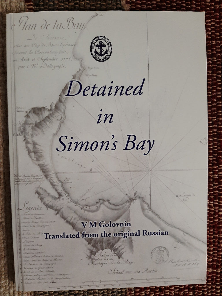Detained In Simon's Bay: Translated From The Original Russian By V M Golovnin