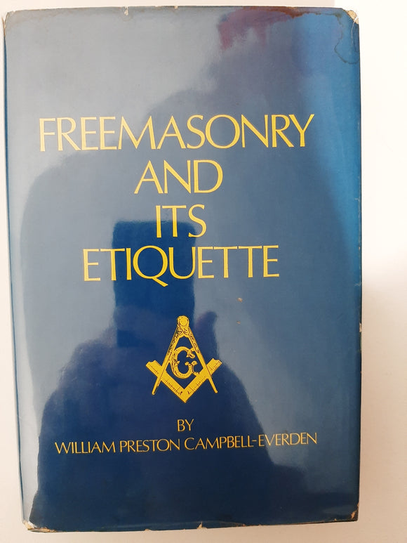 Freemasonry And Its Etiquette By William Preston Campbell-Everden