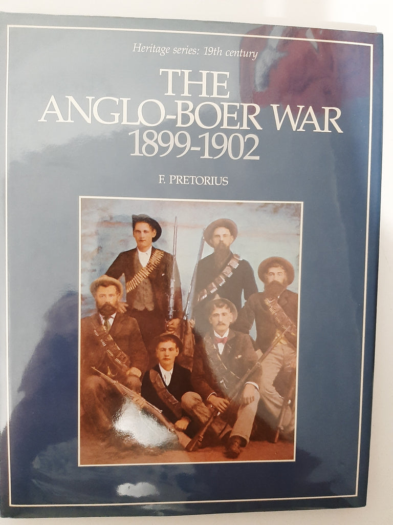 The Anglo-Boer War, 1899-1902 (Heritage series, 19th century By F. Pretorius