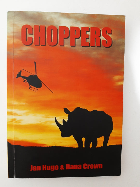 Choppers By Jan Hugo & Dana Crown