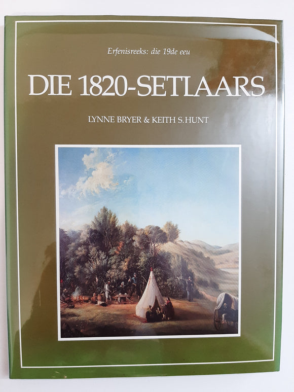 Die 1820- Setlaars by Bryer, Lynne & Hunt, Keith S.