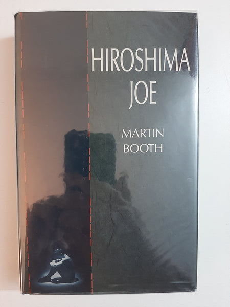 Hiroshima Joe By Martin Booth