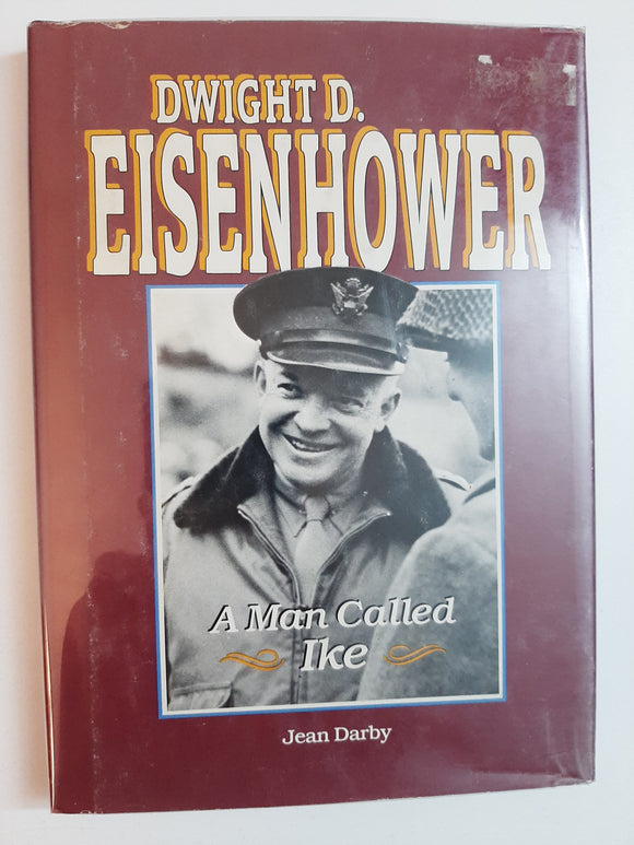Dwight D. Eisenhower, A Man Called Ike By Jean Darby