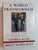 A World Transformed: The Collapse of the Soviet Empire, The Unification of Germany Tiananmen Square, The Gulf War by Brent Scowcroft and George H. W. Bush