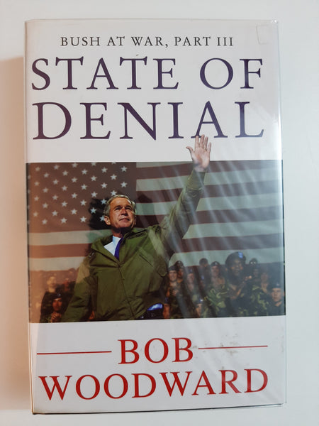 State Of Denial: Bush At War, Part 3 By Bob Woodward