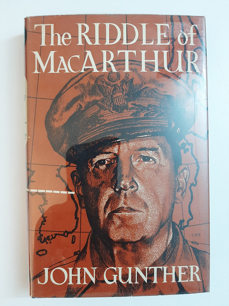 The Riddle Of MacArthur Japan, Korea And The Far East By John Gunther