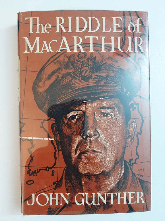 The Riddle Of MacArthur Japan, Korea And The Far East By John Gunther