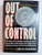 Out of control: The story of the Reagan administration's secret war in Nicaragua, the illegal arms pipeline, and the Contra drug connection By Leslie Cockburn