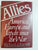 Allies: America, Europe, Japan Since the War By Richard J. Barnet
