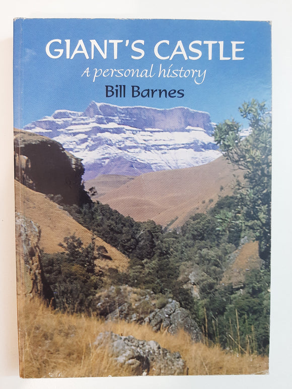 Giant's Castle: A Personal History By Bill Barnes