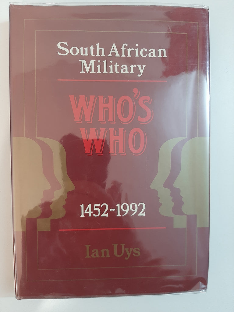 South African Military, Who's Who 1452-1992 By Ian Uys