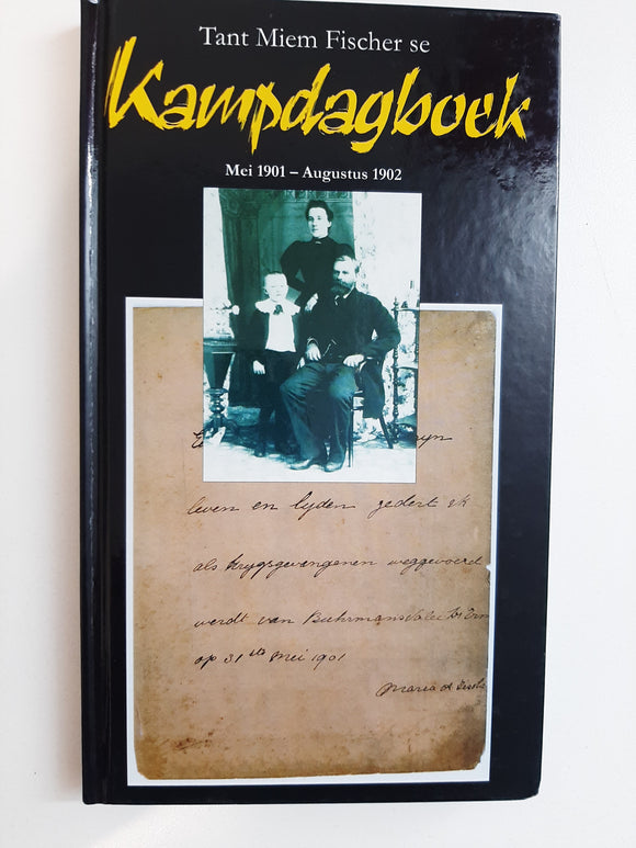 Tant Miem Fischer se Kampdagboek Mei 1901 Augustus 1902 (Afrikaans Edition)