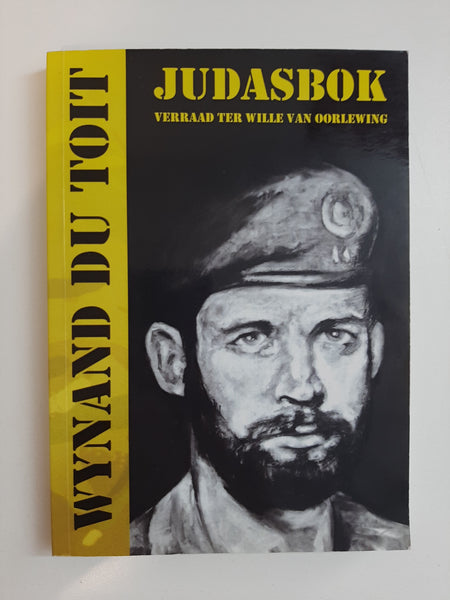 Judasbok - Verraad ter wille van oorlewing by Wynand du Toit