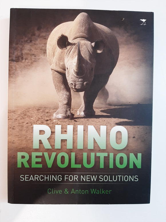 Rhino Revolution: Searching For New Solutions By Clive & Anton Walker