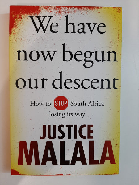 We Have Now Begun Our Descent: How To Stop South Africa Losing Its Way By Justice Malala