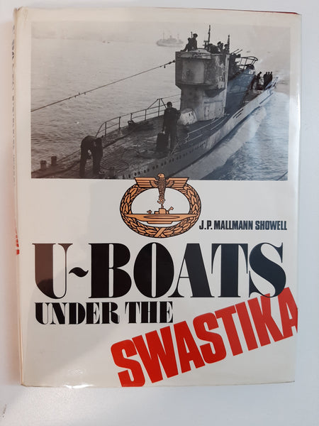 U-boats Under The Swastika By J.P Mallmann Showell