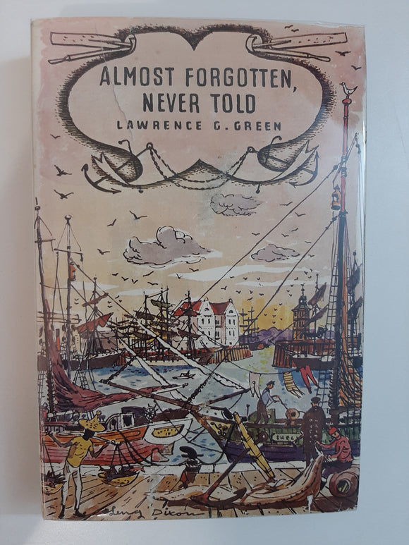 Almost Forgotten, Never Told By Lawrence G. Green